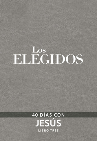 The Chosen - Libro Tres: 40 Días Con Jesús