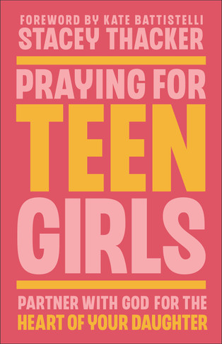 Praying for Teen Girls Front Cover
