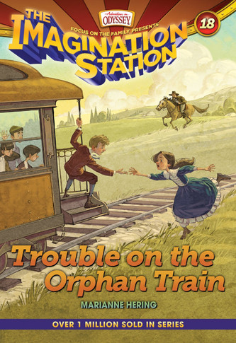 The Imagination Station #18 Trouble on the Orphan Train