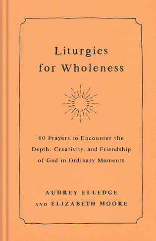 Liturgies for Wholeness Front Cover