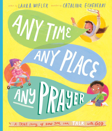 Any Time, Any Place, Any Prayer Board Book Front Cover