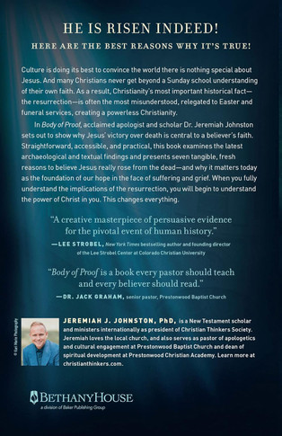 Body of Proof: The 7 Best Reasons to Believe in the Resurrection of Jesus--And Why It Matters Today