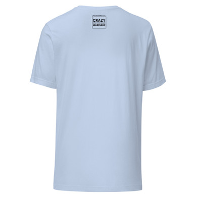 Crazy Little Thing Called Marriage – Marriage Brings Love and Happiness Unisex T-Shirt - Baby Blue