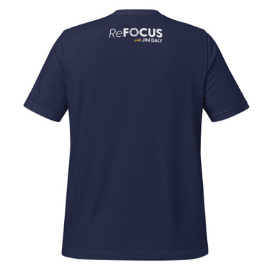 ReFOCUS with Jim Daly – People Need THE Truth Desperately T-Shirt - Navy