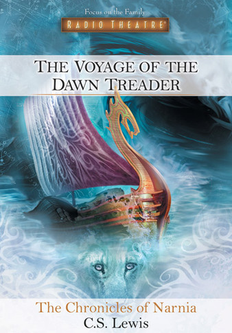 Radio Theatre: The Chronicles of Narnia: The Voyage of the Dawn Treader (Digital)