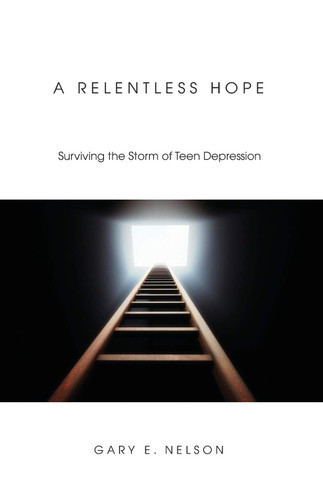 A Relentless Hope: Surviving the Storm of Teen Depression