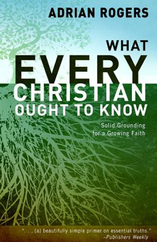 What Every Christian Ought to Know