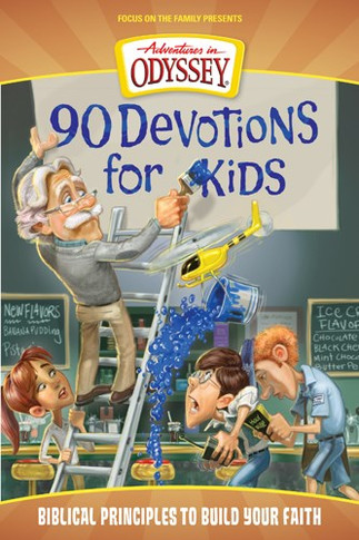 Adventures in Odyssey: 90 Devotions for Kids
