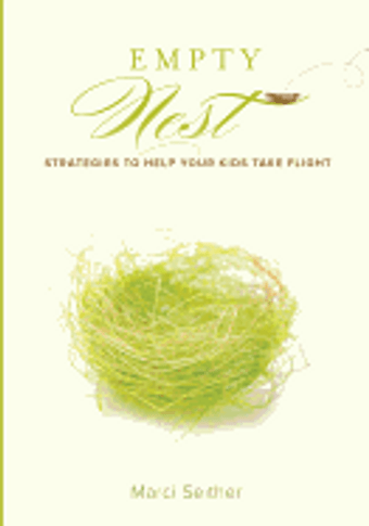 Empty Nest: Strategies to Help Your Kids Take Flight