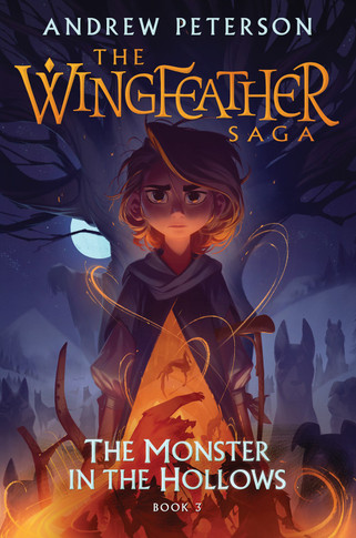 The Wingfeather Saga #3: The Monster in the Hollows (Hardcover)