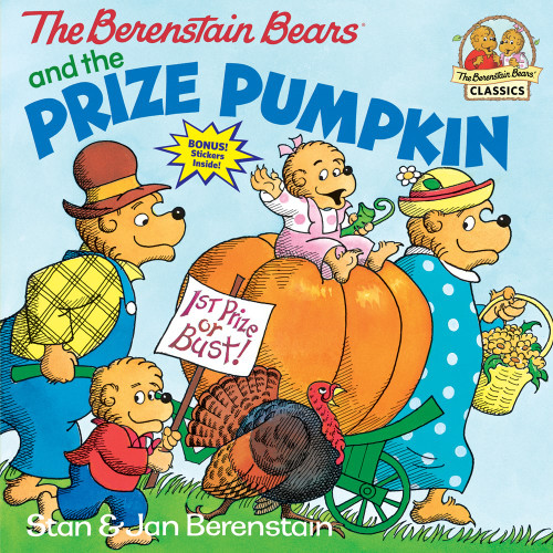 The Berenstain Bears and the Prize Pumpkin The Berenstain Bears and the Prize Pumpkin