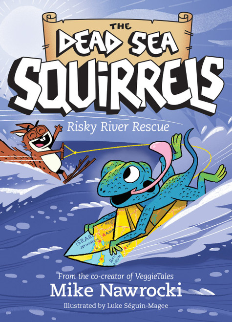 Risky River Rescue (The Dead Sea Squirrels #10)