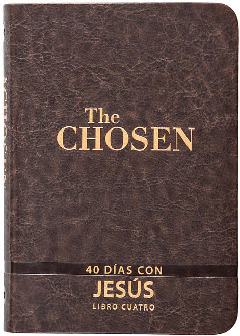 The Chosen - Libro Cuatro: 40 Días Con Jesús