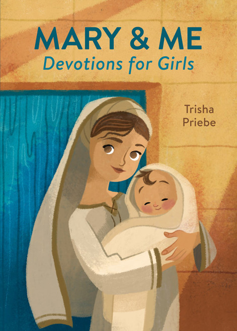 Mary & Me: Devotions for Girls
