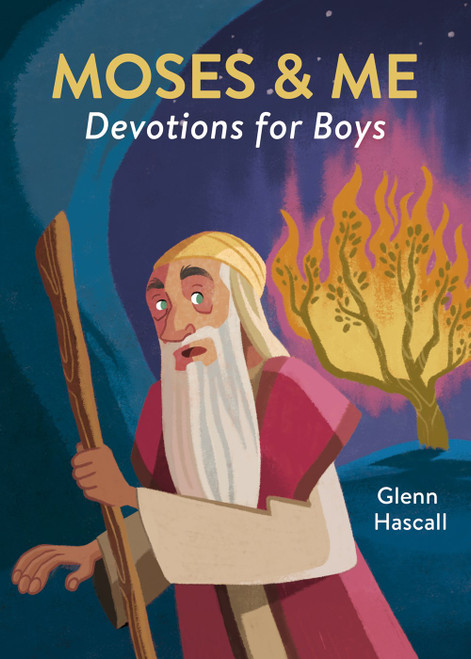 Moses & Me: Devotions for Boys