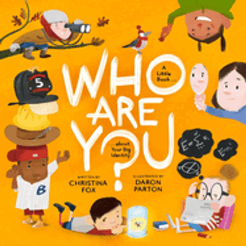 Who Are You?: A Little Book about Your Big Identity Who Are You?: A Little Book about Your Big Identity