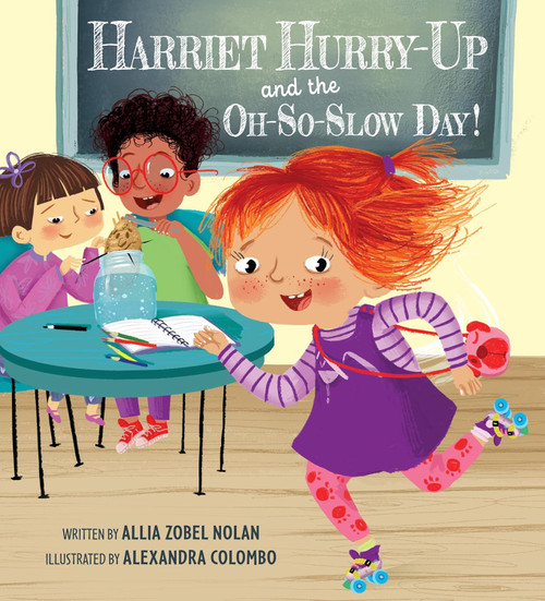 Harriet Hurry-Up and the Oh-So-Slow Day! Harriet Hurry-Up and the Oh-So-Slow Day!