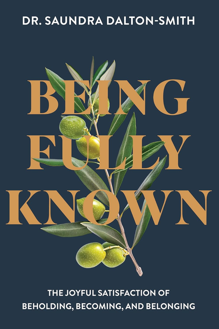 Being Fully Known: The Joyful Satisfaction of Beholding, Becoming, and Belonging
