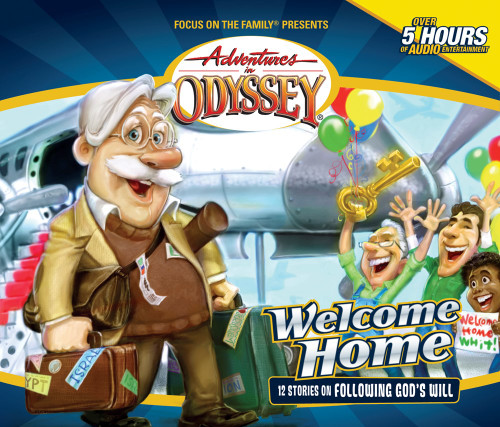 Adventures in Odyssey #28: Welcome Home! Adventures in Odyssey #28: Welcome Home!
