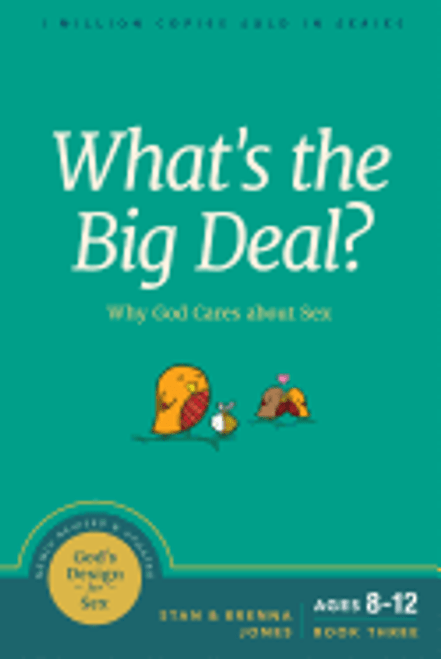 What's the Big Deal : Why God Cares about Sex