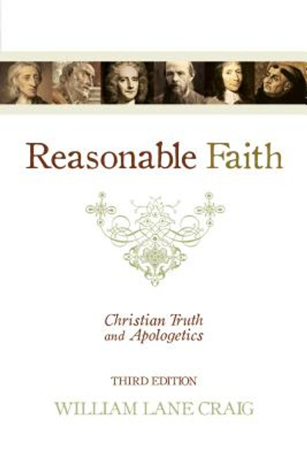 reasonable faith christian truth and apologetics