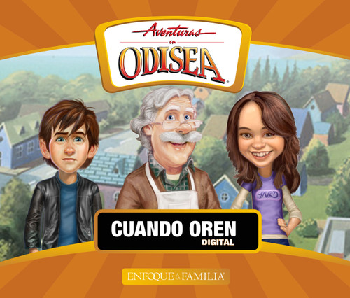 Aventuras en Odisea: Y cuando oren  (Digital)