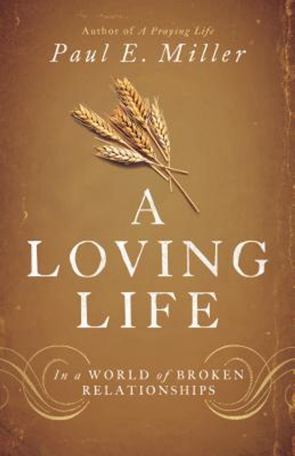 A Loving Life: In a World of Broken Relationships