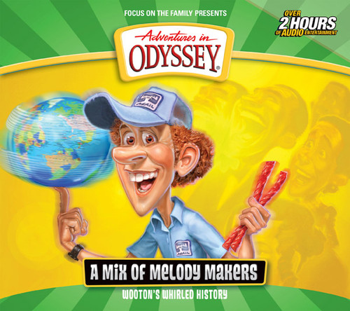 Adventures in Odyssey: Wooton's Whirled History: A Mix of Melody Makers (Digital) Adventures in Odyssey: Wooton's Whirled History: A Mix of Melody Makers (Digital)