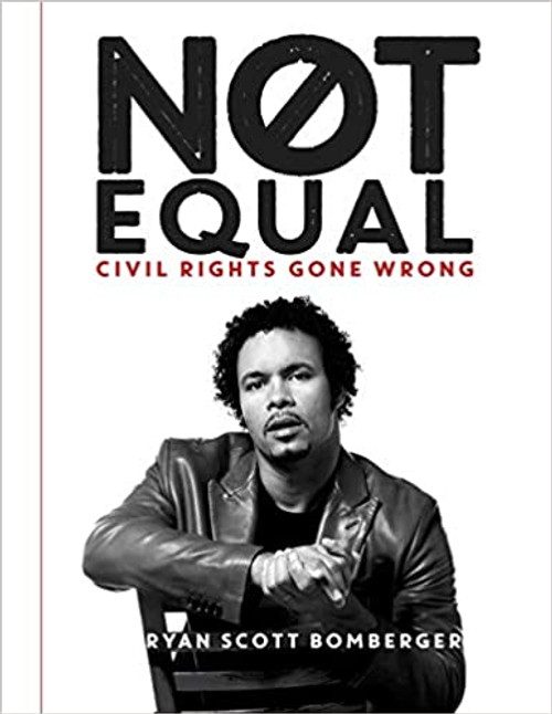 Not Equal: Civil Rights Gone Wrong