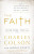 The Faith: What Christians Believe, Why They Believe It, and Why It Matters 1