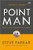 Point Man, Revised and Updated: How a Man Can Lead His Family (Revised)