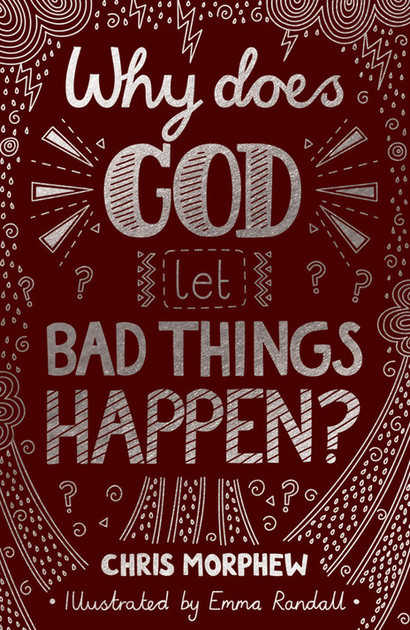 Why Does God Let Bad Things Happen? (Big Questions) Why Does God Let Bad Things Happen? (Big Questions)