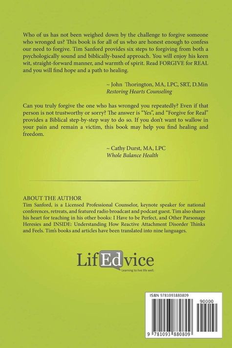 Forgive for Real: Six Steps to Forgiving Forgive for Real: Six Steps to Forgiving