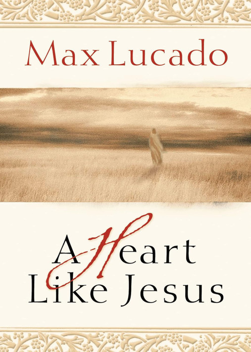 A Heart Like Jesus A Heart Like Jesus