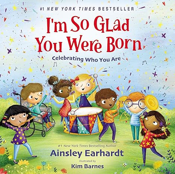 I'm So Glad You Were Born: Celebrating Who You Are I'm So Glad You Were Born: Celebrating Who You Are