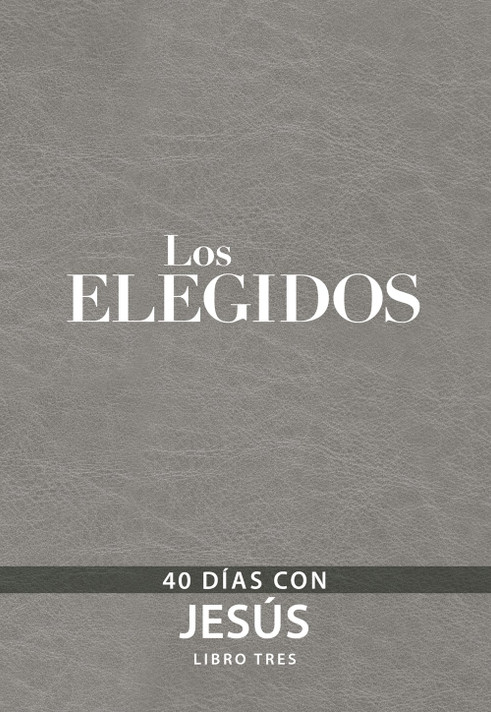 The Chosen - Libro Tres: 40 Días Con Jesús The Chosen - Libro Tres: 40 Días Con Jesús