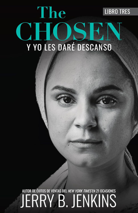 The Chosen - Y Yo Les Daré Descanso: Una Novela Basada En La Tercera Temporada de la Aclamada Serie Para La TV The Chosen - Y Yo Les Daré Descanso: Una Novela Basada En La Tercera Temporada de la Aclamada Serie Para La TV