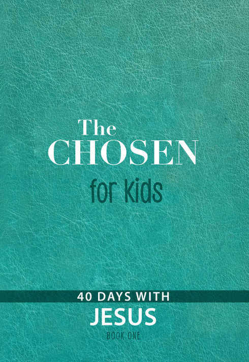 The Chosen for Kids - Book One: 40 Days with Jesus The Chosen for Kids - Book One: 40 Days with Jesus