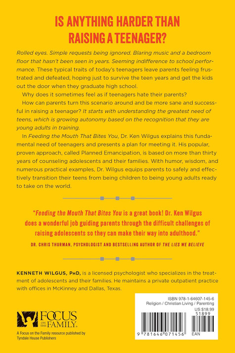 Feeding the Mouth That Bites You: Parenting Teenagers Into Adulthood Feeding the Mouth That Bites You: Parenting Teenagers Into Adulthood