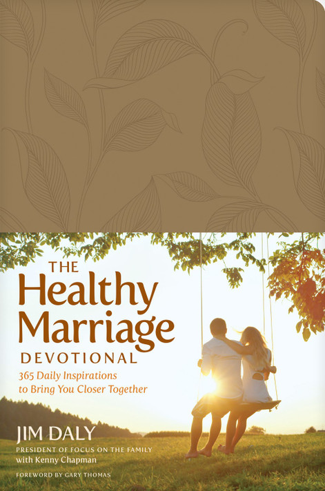 The Healthy Marriage Devotional: 365 Daily Inspirations to Bring You Closer Together The Healthy Marriage Devotional: 365 Daily Inspirations to Bring You Closer Together