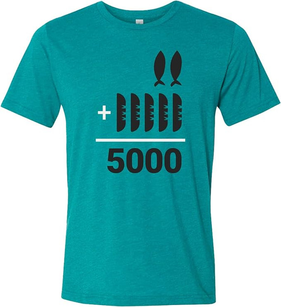 The Chosen: 2+5=5,000 T-Shirt Teal The Chosen: 2+5=5,000 T-Shirt Teal