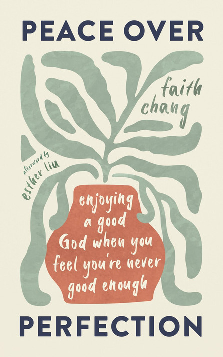 Peace Over Perfection: Enjoying a Good God When You Feel You're Never Good Enough Peace Over Perfection: Enjoying a Good God When You Feel You're Never Good Enough