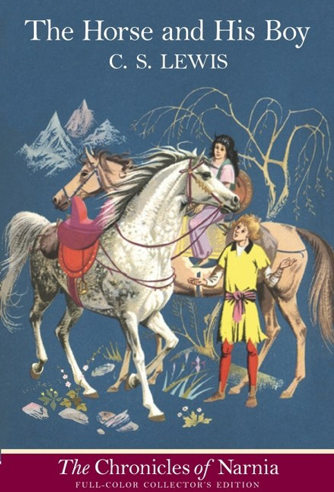 The Horse and His Boy: Full Color Edition (Chronicles of Narnia #3) The Horse and His Boy: Full Color Edition (Chronicles of Narnia #3)