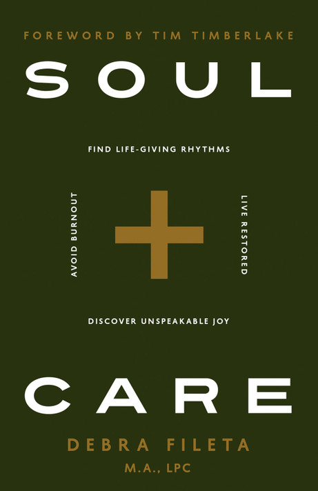 Soul Care: *Find Life-Giving Rhythms *Live Restored *Avoid Burnout *Discover Unspeakable Joy Soul Care: *Find Life-Giving Rhythms *Live Restored *Avoid Burnout *Discover Unspeakable Joy