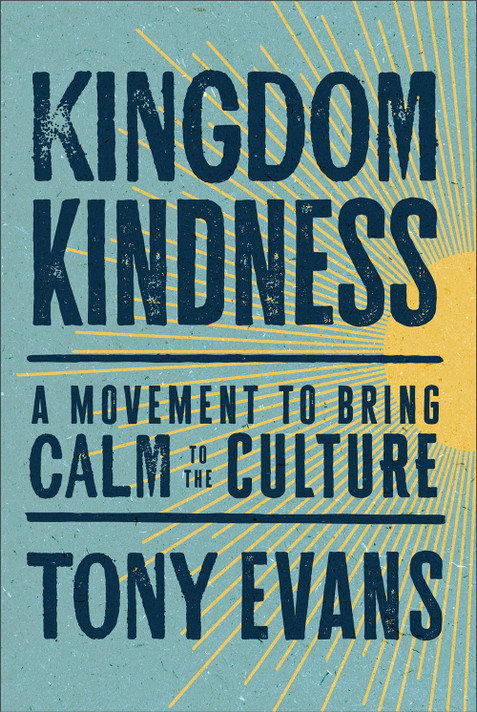 Kingdom Kindness: A Movement to Bring Calm to the Culture Kingdom Kindness: A Movement to Bring Calm to the Culture