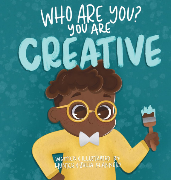 Who Are You? You Are Creative Who Are You? You Are Creative