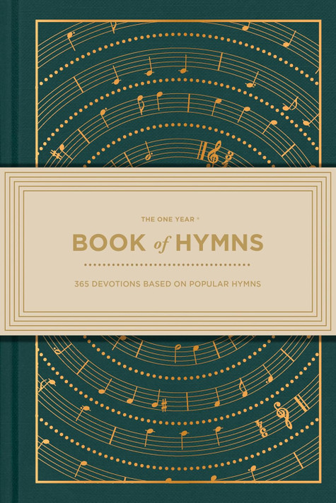 The One Year Book of Hymns: 365 Devotions Based on Popular Hymns The One Year Book of Hymns: 365 Devotions Based on Popular Hymns