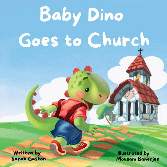 Baby Dino Goes to Church Baby Dino Goes to Church