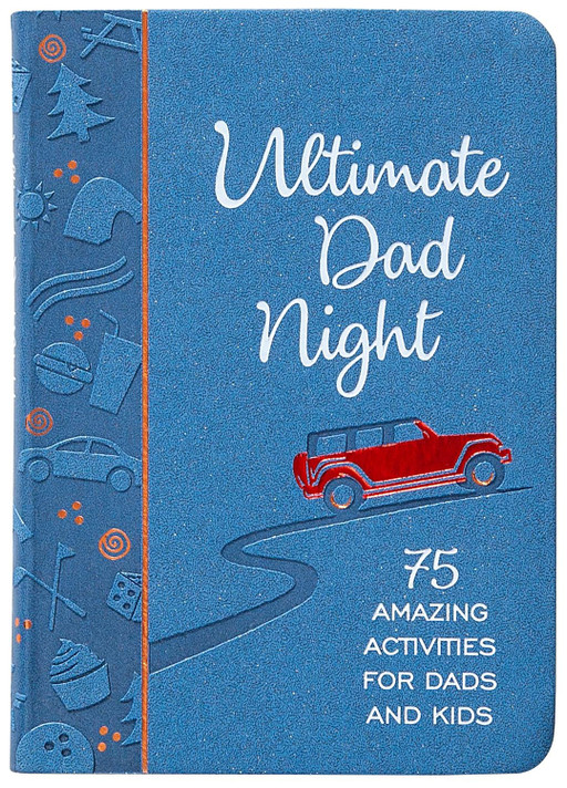 Ultimate Dad Night: 75 Amazing Activities for Dads and Kids Ultimate Dad Night: 75 Amazing Activities for Dads and Kids