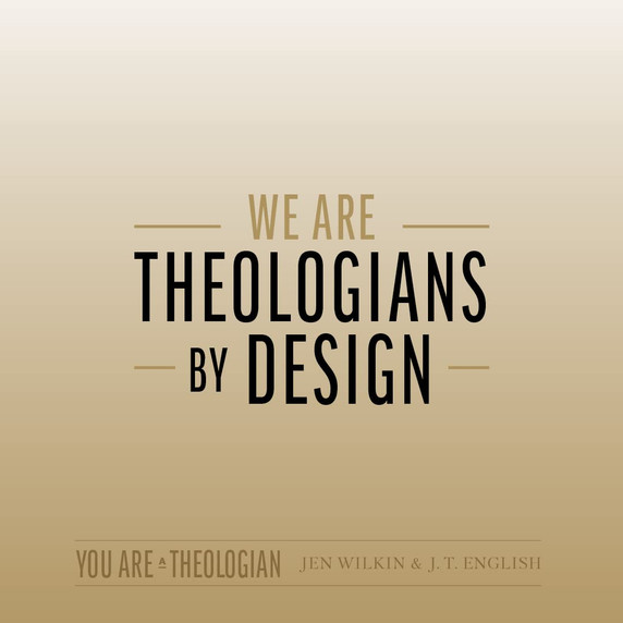 You Are a Theologian: An Invitation to Know and Love God Well You Are a Theologian: An Invitation to Know and Love God Well